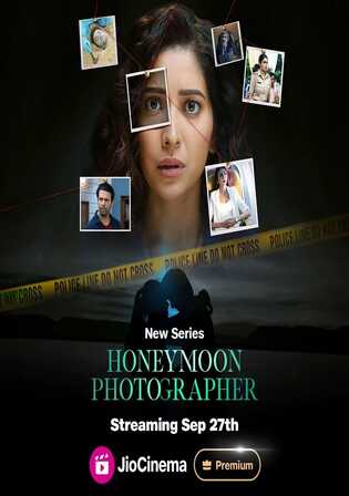 Honeymoon Photographer 2024 WEB-DL Hindi S01 Complete Download 720p 480p