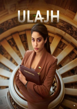 Ulajh 2024 Hindi Movie Download HDRip || 300Mb || 720p || 1080p