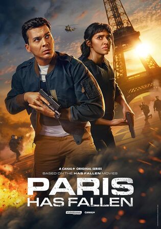 Paris Has Fallen 2024 WEB-DL Hindi Dual Audio ORG S01 Complete Download 720p