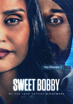 Sweet Bobby: My Catfish Nightmare 2024 Dual Audio HDRip || 300Mb || 720p || 1080p