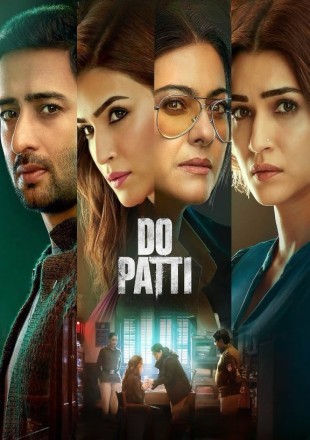 Do Patti 2024 Hindi Movie Download HDRip || 300Mb || 720p || 1080p