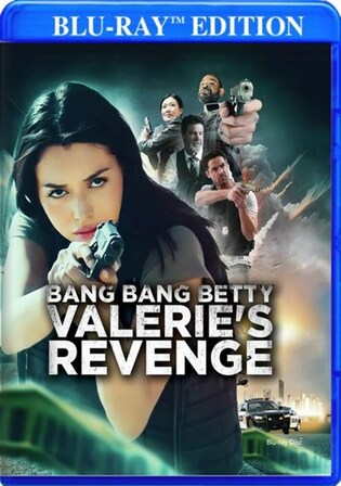 Bang Bang Betty Valerie’s Revenge 2023 WEB-DL Hindi Dual Audio Full Movie Download 1080p 720p 480p