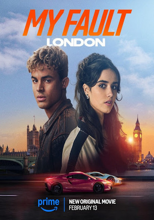 My Fault London 2025 WEB-DL Hindi Dual Audio ORG Full Movie Download 1080p 720p 480p