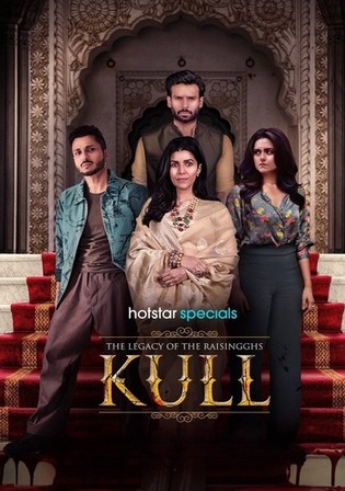 Kull The Legacy Of The Raisingghs 2025 WEB-DL Hindi S01 Complete Download 720p 480p