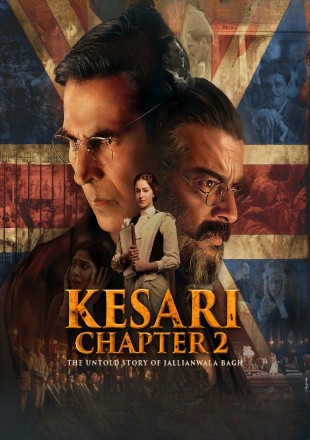 Kesari Chapter 2: The Untold Story of Jallianwala Bagh