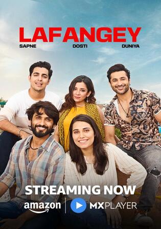 Lafangey Sapne Dosti Duniya 2025 WEB-DL Hindi S01 Complete Download 720p 480p
