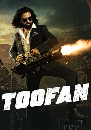 Toofan 2024 WEB-DL UNCUT Hindi Dual Audio ORG Full Movie Download 1080p 720p 480p