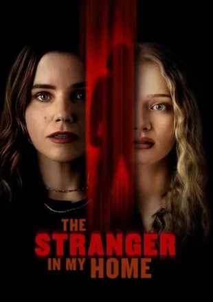 The Stranger in My Home 2025 The Stranger in My Home 2025