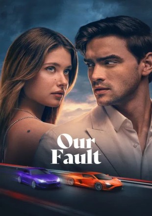 Our Fault 2025 Our Fault 2025