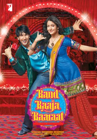 Band Baaja Baaraat 2010 WEB-DL Hindi Full Movie Download 1080p 720p 480p