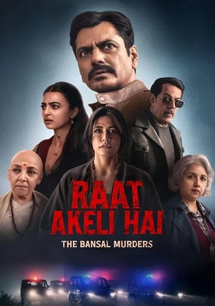 Raat Akeli Hai The Bansal Murders 2025 WEB-DL Hindi Full Movie Download 1080p 720p 480p