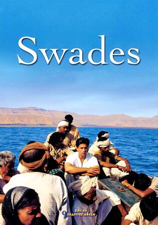Swades We The People 2004 WEB-DL Hindi Full Movie Download 1080p 720p 480p