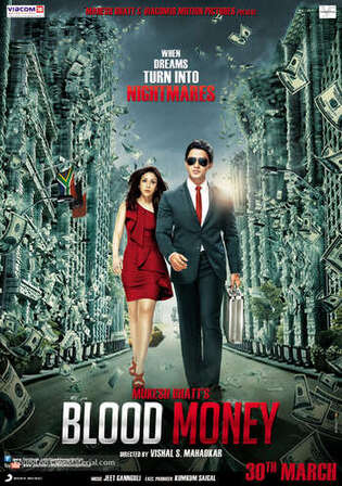 Blood Money 2012 WEB-DL Hindi Full Movie Download 1080p 720p 480p