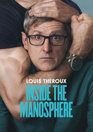 Louis Theroux Inside the Manosphere 2026