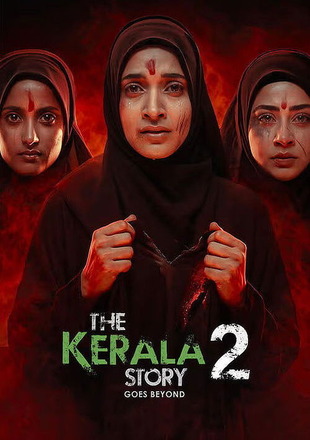 The Kerala Story 2 Goes Beyond