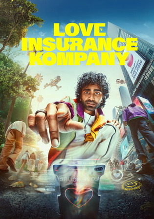 LIK: Love Insurance Kompany 2026 WEB-DL UNCUT Hindi Dual Audio ORG Full Movie Download 1080p 720p 480p