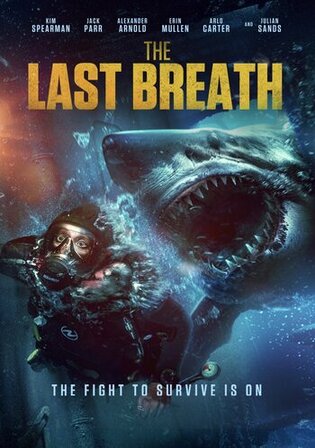 The Last Breath 2024 WEB-DL Hindi Dual Audio ORG Full Movie Download 1080p | 720p | 480p