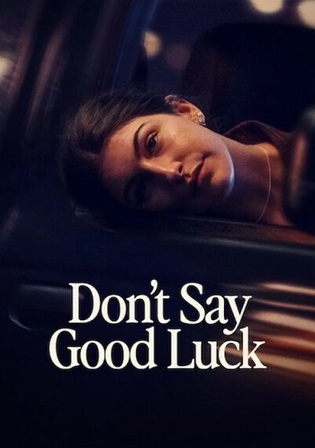 Dont Say Good Luck 2026 WEB-DL Hindi Dual Audio ORG Full Movie Download 1080p | 720p | 480p
