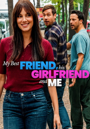 My Best Friend His Girlfriend and Me