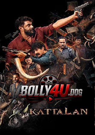 Kattalan 2026 WEB-DL UNCUT Hindi Dual Audio ORG Full Movie Download 1080p | 720p | 480p poster | Bolly4u Official