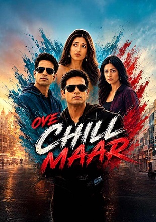 Oye Chill Maar